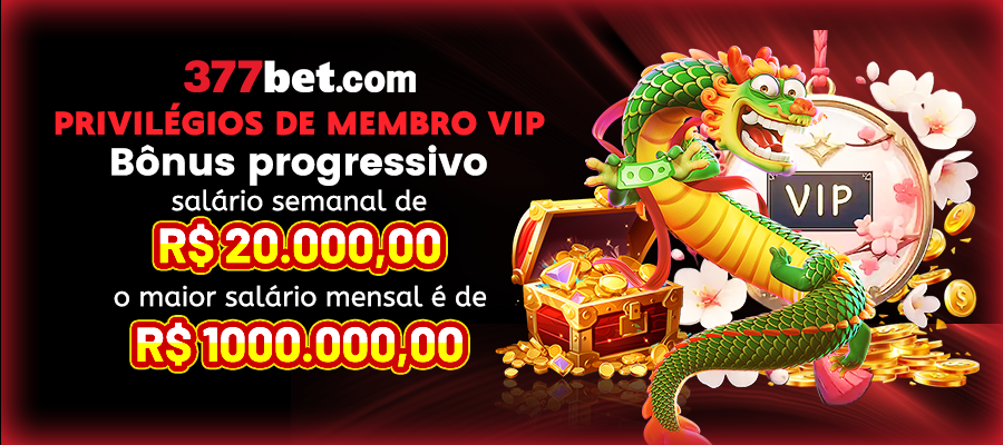Privilégios VIP do 377bet app